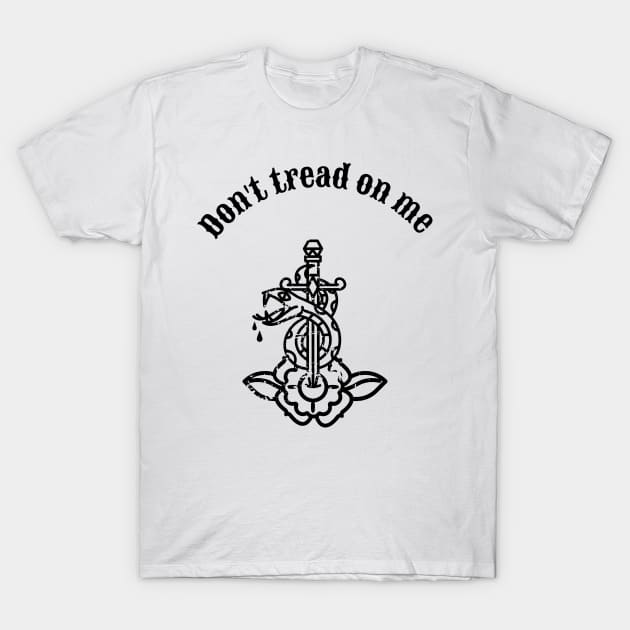 d'ont tread on me T-Shirt by FUNNY LIFE